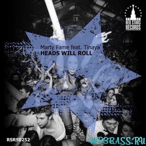 Скачать песню Marty Fame - Heads Will Roll (feat. Tinaya)