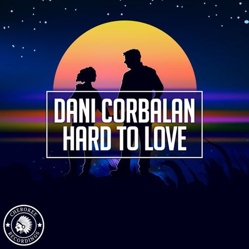 Скачать песню Dani Corbalan - Hard To Love