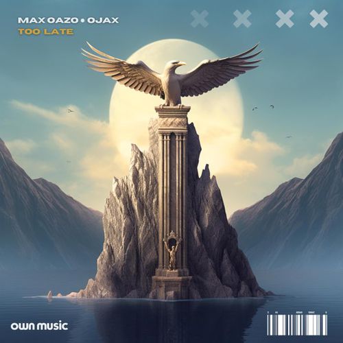 Скачать песню Max Oazo - Too Late (feat. Ojax)