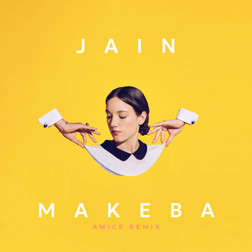 Скачать песню Jain - Makeba (Amice Remix)