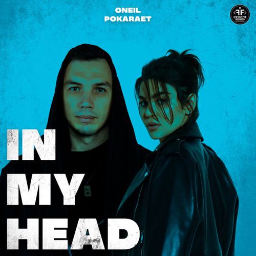Скачать песню Oneil - In My Head (feat. Pokaraet)