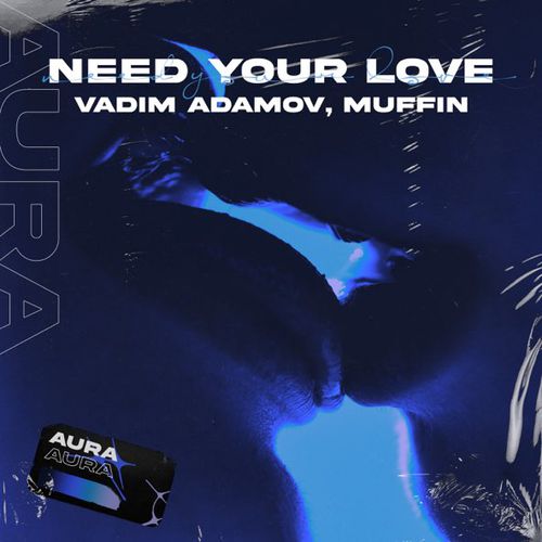 Скачать песню Vadim Adamov - Need Your Love (feat. Muffin)