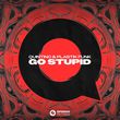 Скачать песню Quintino - Go Stupid (feat. Plastik Funk)
