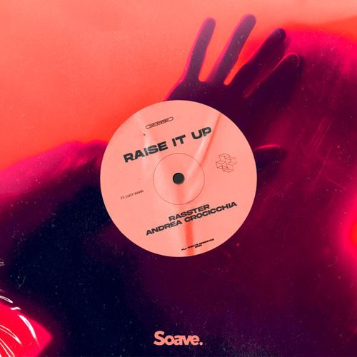 Скачать песню Rasster - Raise It Up (feat. Andrea Crocicchia & Lucy Warr)