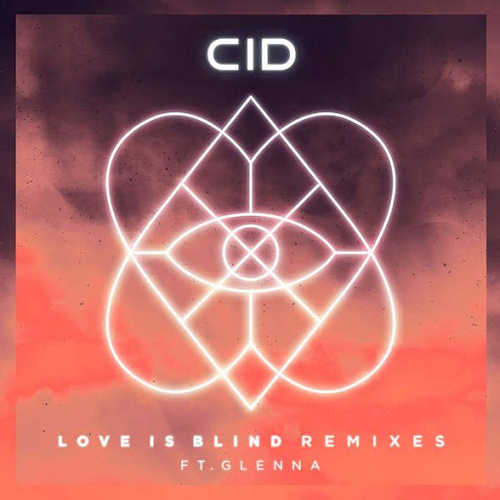 Скачать песню CID feat. Glenna - Love Is Blind (Sebjak Remix)