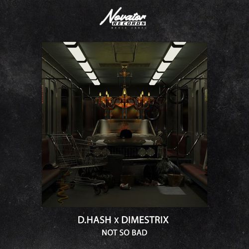 Скачать песню D.Hash - Not So Bad (feat. Dimestrix)