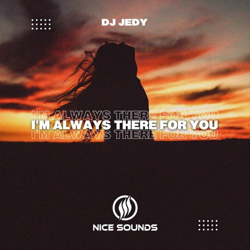 Скачать песню DJ Jedy - I'm Always There For You