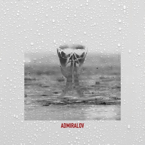 Скачать песню Admiralov - Дощ На Вікнах
