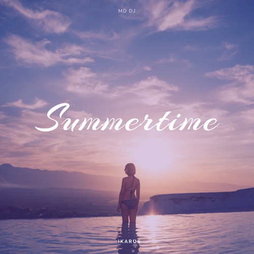 Скачать песню MD DJ - Summertime (feat. Ikarus)