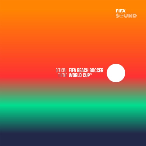 Скачать песню Fifa Sound - The Official FIFA Beach Soccer World Cup Theme