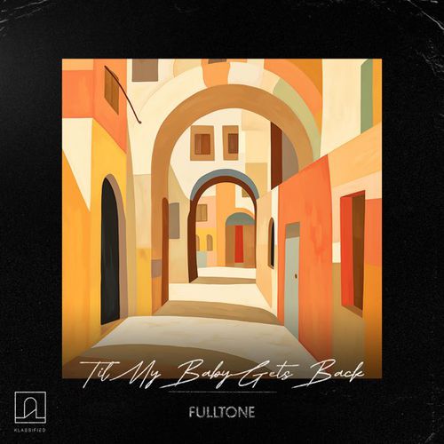 Скачать песню Fulltone - Till My Baby Gets Back (Original Mix)