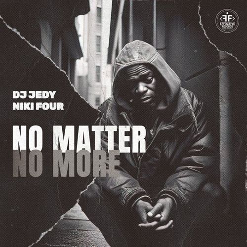Скачать песню DJ Jedy - No Matter No More (feat. Niki Four)