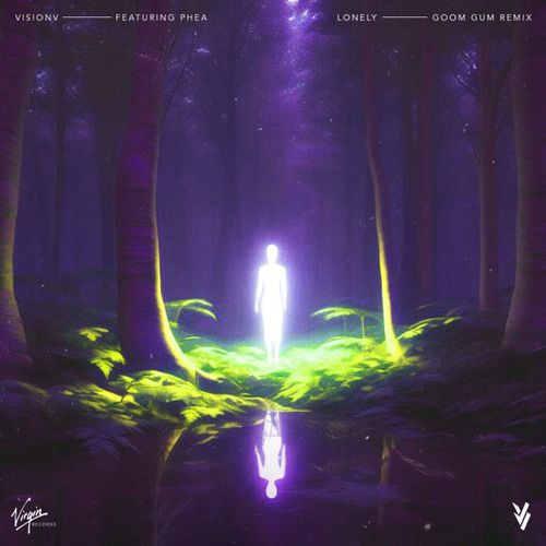 Скачать песню Visionv & Phea - Lonely (Goom Gum Remix)