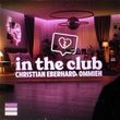 Скачать песню Christian Eberhard - In The Club (feat. Ommieh)