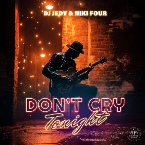 Скачать песню DJ Jedy - Don't Cry Tonight (feat. Niki Four)