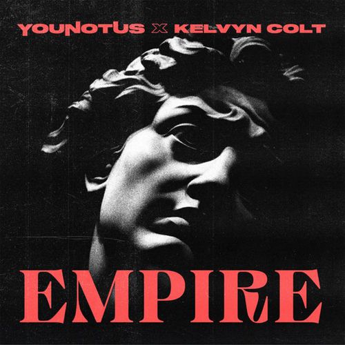 Скачать песню YouNotUs - Empire (feat. Kelvyn Colt)