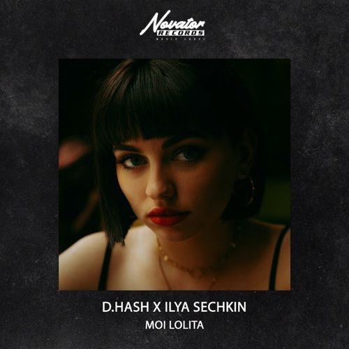 Скачать песню D.Hash - Moi Lolita (feat. Ilya Sechkin)
