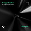 Скачать песню The Egg & Tocadisco - Walking Away (Kolya Funk Remix)
