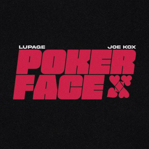 Скачать песню Lupage - Poker Face (feat. Joe Kox)