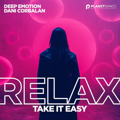 Скачать песню Deep Emotion - Relax, Take It Easy (feat. Dani Corbalan)