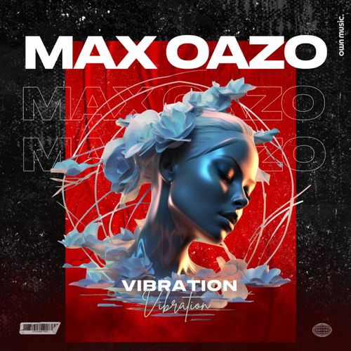 Скачать песню Max Oazo - Vibration