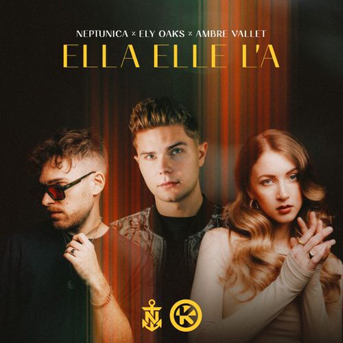 Скачать песню Neptunica - Ella Elle L'a (feat. Ely Oaks & Ambre Vallet)