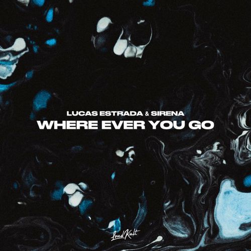 Скачать песню Lucas Estrada - Where Ever You Go (feat. Sirena)