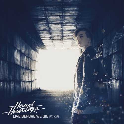 Скачать песню Headhunterz - Live Before We Die (feat. KiFi)
