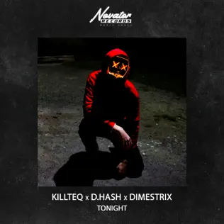 Скачать песню Killteq - Tonight (feat. D.Hash & Dimestrix)