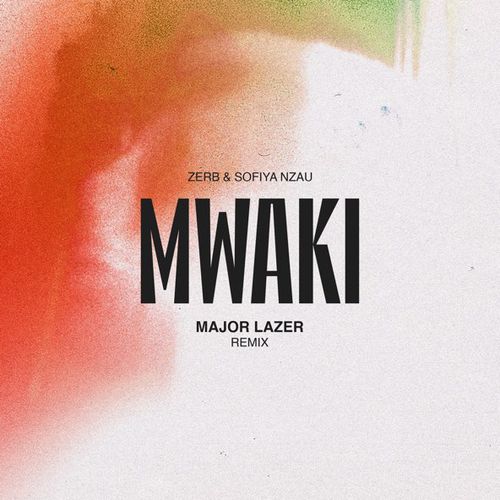 Скачать песню Zerb & Sofiya Nzau - Mwaki (Major Lazer Remix)
