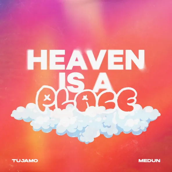 Скачать песню Tujamo - Heaven Is A Place (feat. Medun)
