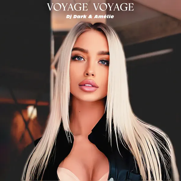 Скачать песню DJ Dark - Voyage Voyage (feat. Amelie)