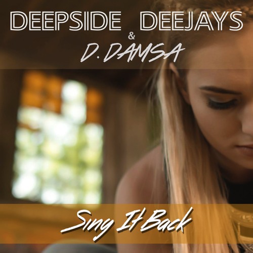 Скачать песню Deepside Deejays - Sing It Back (feat. D.Damsa)