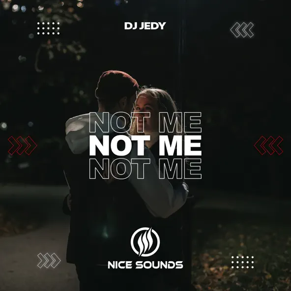 Скачать песню DJ Jedy - Not Me