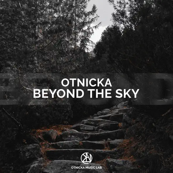 Скачать песню Otnicka - Beyond The Sky