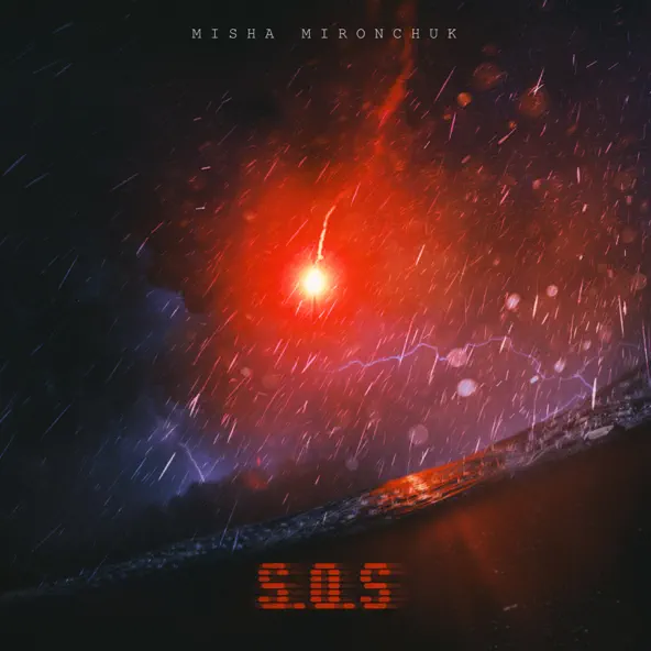Скачать песню Misha Mironchuk - S.O.S