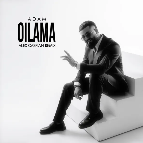 Скачать песню Adam - Oilama (Alex Caspian Remix)