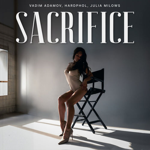 Скачать песню Vadim Adamov - Sacrifice (feat. Hardphol & Julia Milows)