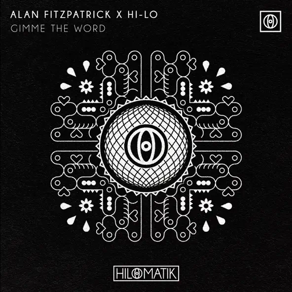 Скачать песню Alan Fitzpatrick - Gimme The Word (feat. HI-LO)