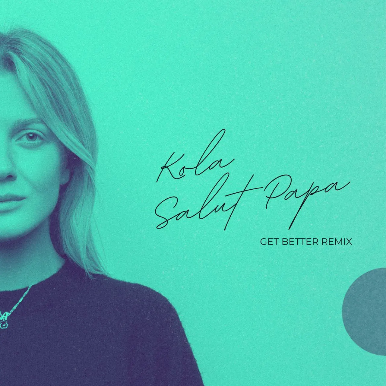 Скачать песню Kola - Salut Papa (Get Better Remix)