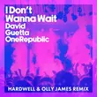 Скачать песню David Guetta & OneRepublic - I Don't Wanna Wait (Hardwell & Olly James Remix)