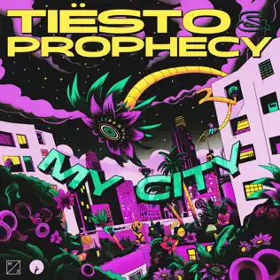Скачать песню Tiësto - My City (feat. Prophecy)