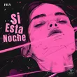 Скачать песню Filv - Si Esta Noche