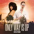 Скачать песню Robin Schulz - Only Way Is Up (feat. Izzy Bizu)