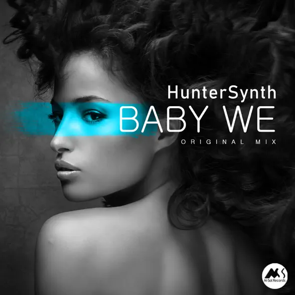 Скачать песню HunterSynth - Baby We (Original Mix)
