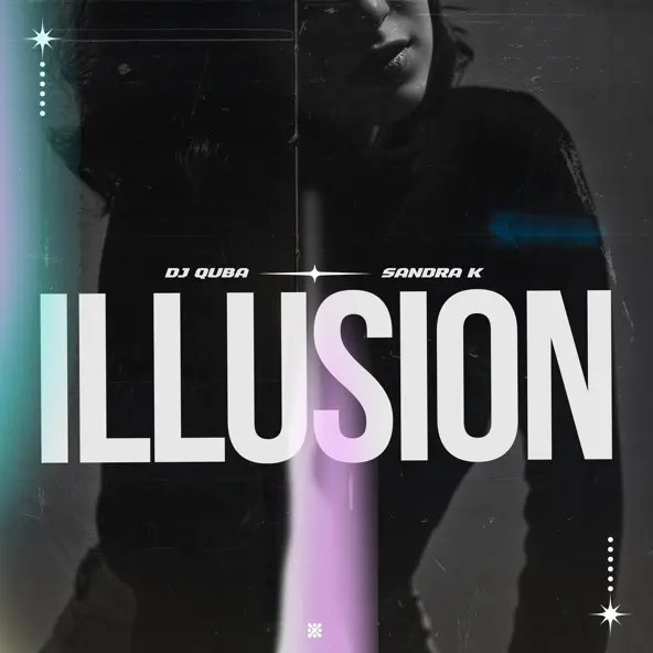 Скачать песню DJ Quba - Illusion (feat. Sandra K)