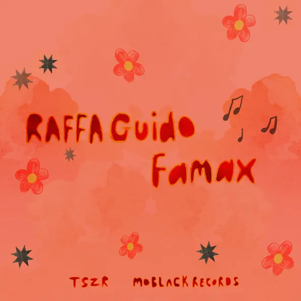 Скачать песню Raffa Guido - Famax