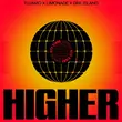 Скачать песню Tujamo - Higher (feat. Limonade & Dre Island)