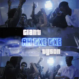 Скачать песню Giant - Ah Txe Txe (feat. Tyson)
