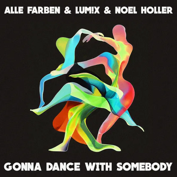 Скачать песню Alle Farben - Gonna Dance With Somebody (feat. Lum!x & Noel Holler)